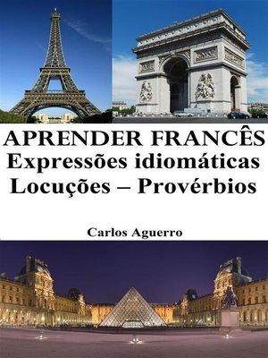 cover image of Aprender Francês--Expressões idiomáticas ‒ Locuções ‒ Provérbios